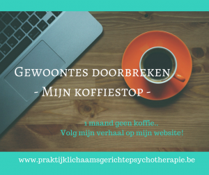 Gewoontes doorbreken- Mijn koffiestop